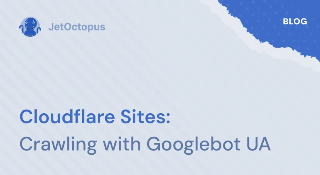 How to crawl websites using Cloudflare with the Googlebot user-agent