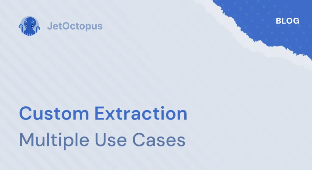 Custom Extraction Guide with multiple use-cases