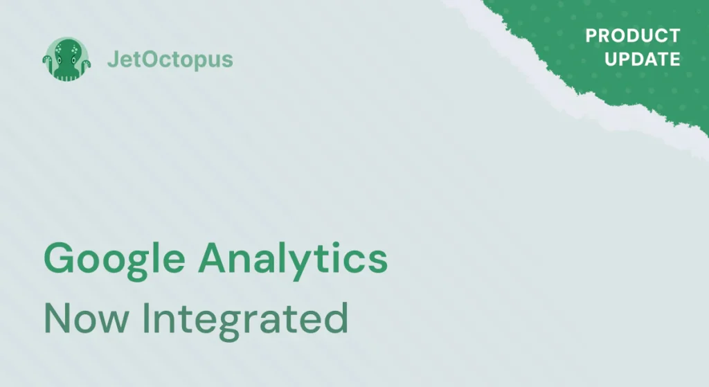 Product Update. Google Analytics at JetOctopus