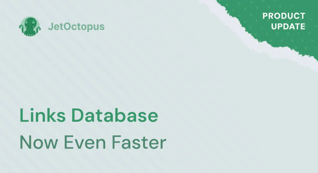 Product Update. Links database is now even faster