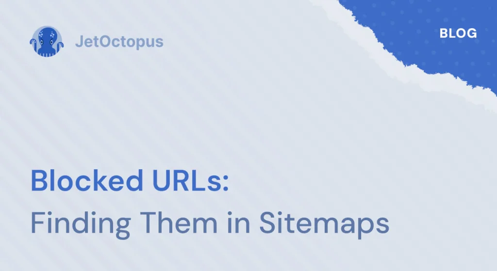 How to find URLs blocked by robots.txt file in sitemaps and why it is important