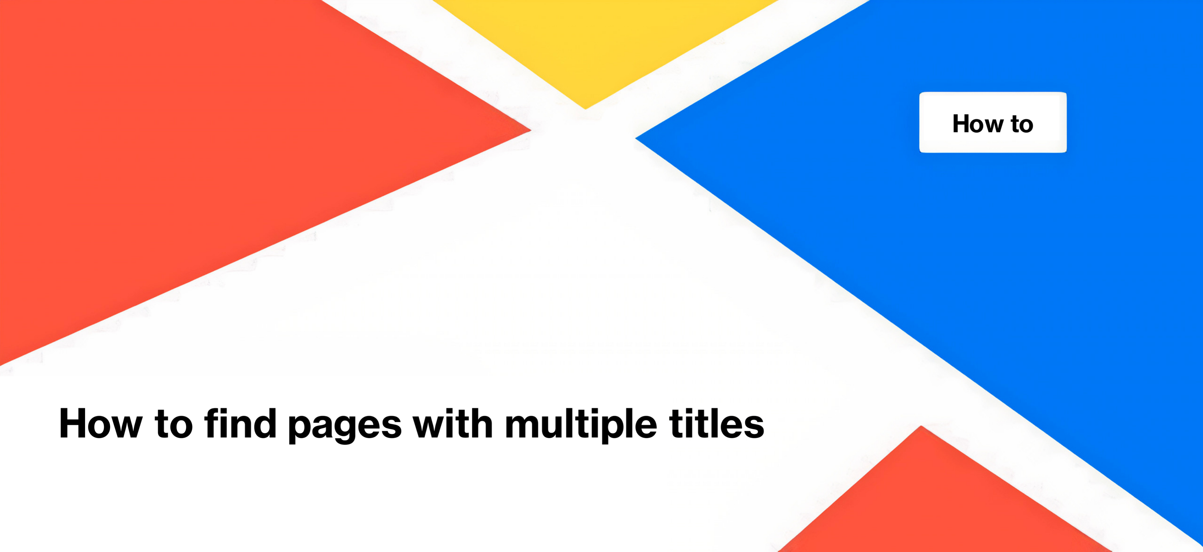 how-to-find-pages-with-multiple-titles